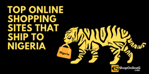 Online Shopping Sites That Ship To Nigeria