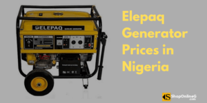 Elepaq Generator prices in Nigeria